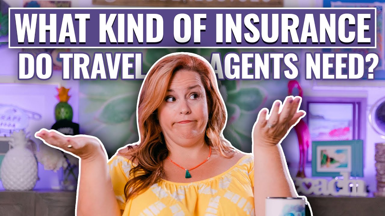 What Kind of Insurance Do YOU Need as a Travel Agent?
