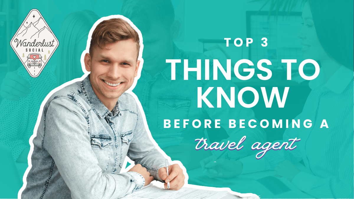 Things to Know Before Becoming a Travel Agent