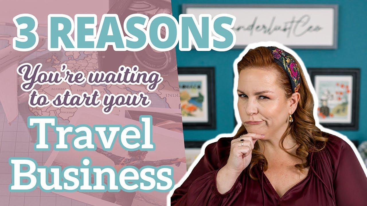 Are you waiting to start your travel business?