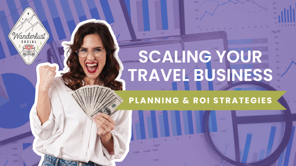Scaling Your Travel Business Financial Planning & ROI Strategies