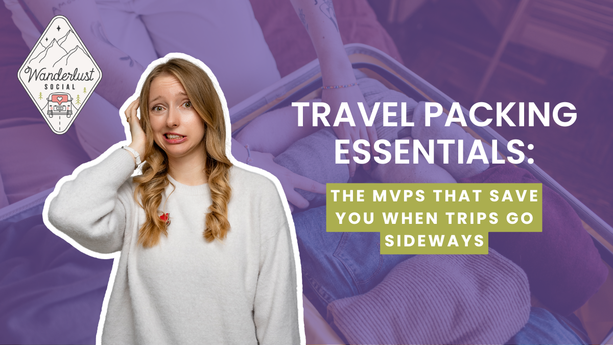 Travel Packing Essentials The Real MVPs That Save You When Trips Go Sideways